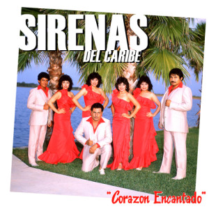 Sirenas del Caribe的專輯Corazon Encantado