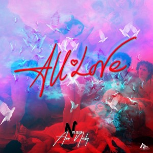 收聽Newman的All Love (Michele Chiavarini Remix)歌詞歌曲