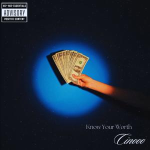 ดาวน์โหลดและฟังเพลง Know Your Worth (Explicit) พร้อมเนื้อเพลงจาก Cinooo