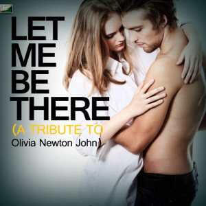 Ameritz Tribute Standards的專輯Let Me Be There (A Tribute to Olivia Newton John)