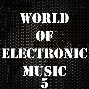 Album World of Electronic Music, Vol. 5 from Various Artists