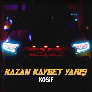 Listen to Kazan Kaybet Yarış song with lyrics from Kosif