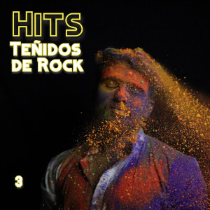 Various的專輯Hits Teñidos De Rock Vol. 3 (Explicit)