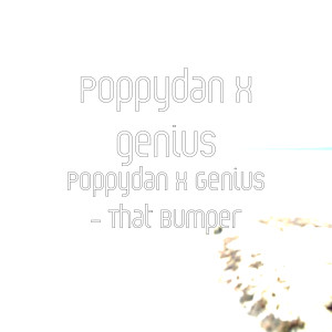 Dengarkan That Bumper (Explicit) lagu dari Poppydan dengan lirik