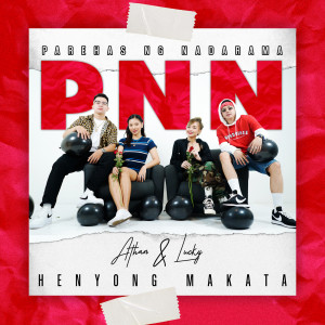 ดาวน์โหลดและฟังเพลง P.N.N.(Parehas ng Nadarama) พร้อมเนื้อเพลงจาก Henyong Makata