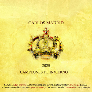 Dengarkan lagu Campeones de Invierno 2020 nyanyian Carlos Madrid dengan lirik