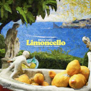 ดาวน์โหลดและฟังเพลง Limoncello (feat. A_Margin_Of_Freedom) (Explicit) พร้อมเนื้อเพลงจาก Bruce Kush