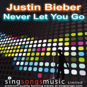 ดาวน์โหลดและฟังเพลง Never Let You Go (In the style of Justin Bieber) พร้อมเนื้อเพลงจาก 2010s Karaoke Band