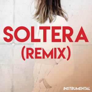收聽Boricua Boys的Soltera (Remix) (Instrumental) (Instrumental|Remix)歌詞歌曲