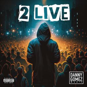 อัลบัม 2 LIVE (Explicit) ศิลปิน Danny Gomez