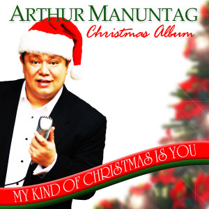 Arthur Manuntag的專輯My Kind of Christmas Is You