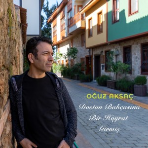 Listen to Dostun Bahçasına Bir Hoyrat Girmiş song with lyrics from Oguz Aksaç
