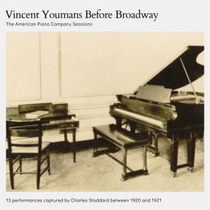 Vincent Youmans的專輯Vincent Youmans Before Broadway (2024 Remaster)