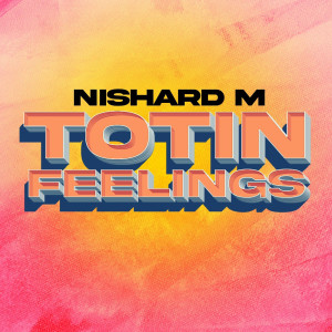 Listen to Totin Feelings song with lyrics from Nishard M