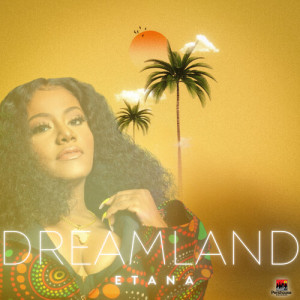 Album Dreamland oleh Etana