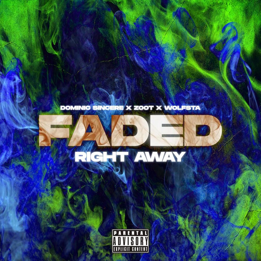 Faded Right Away (feat. Zoot) (Explicit)