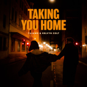 收聽Tujamo的Taking You Home歌詞歌曲