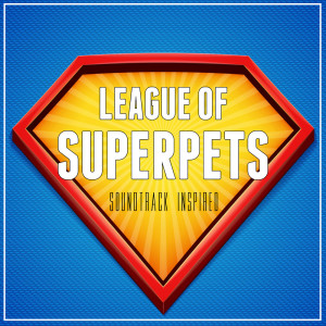 Various Artists的专辑League of Superpets Soundtrack (Inspired)