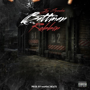 Jay Specks的专辑Battman Robbin (Explicit)