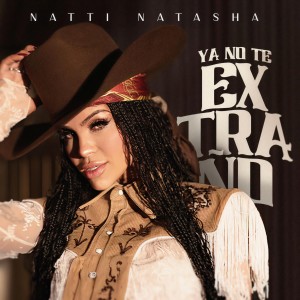อัลบัม YA NO TE EXTRAÑO ศิลปิน Natti Natasha