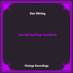 อัลบัม Don Shirley Plays Standards (Hq remastered 2023) ศิลปิน Don Shirley