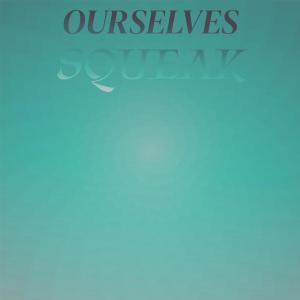 Various的专辑Ourselves Squeak