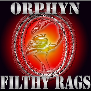 收聽Orphyn的Filthy Rags歌詞歌曲