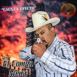 El Compa Mena的專輯Causa y Efecto