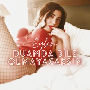 Album Duamda Bile Olmayacaksın from Eylem