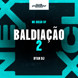 Listen to Baldiação 2 (Explicit) song with lyrics from Mc Diego Sp