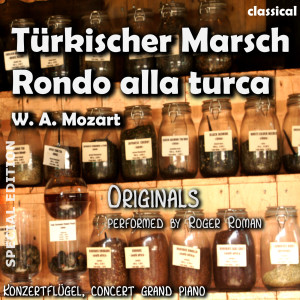 收聽Mozart的Türkischer Marsch , Rondo Alla Turca (feat. Roger Roman)歌詞歌曲