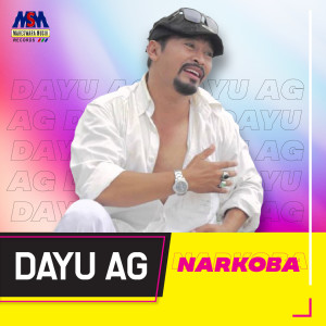 Dengarkan lagu Narkoba nyanyian Dayu AG dengan lirik