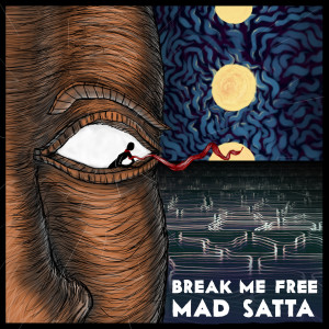 Listen to Break Me Free song with lyrics from Mad Satta