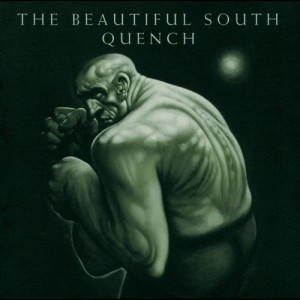 Beautiful South的專輯Quench