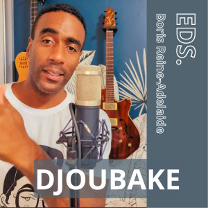 收听EDS.的Djoubakè歌词歌曲
