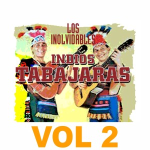 อัลบัม Los Inolvidables Indios Tabajaras, Vol. 2 ศิลปิน Los Indios Tabajaras