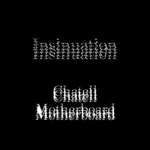 Chatell Motherboard的專輯INSINUATION