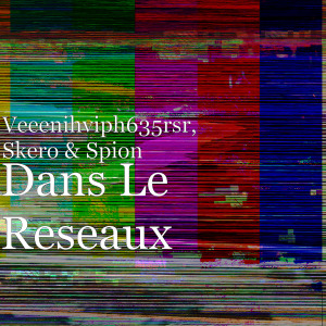 อัลบัม Dans Le Reseaux (Explicit) ศิลปิน Skero