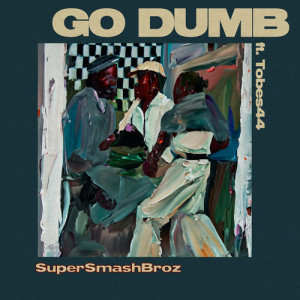 Album Go Dumb from SuperSmashBroz