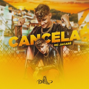 ดาวน์โหลดและฟังเพลง Cancela พร้อมเนื้อเพลงจาก Mc Jacare