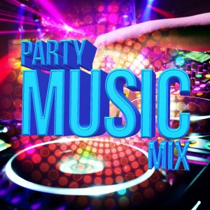 Party Musik DJ的專輯Party Music Mix