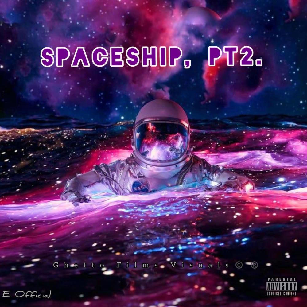 Spaceship, Pt2. (Explicit)