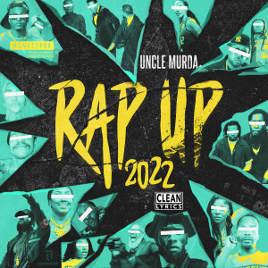 收聽Uncle Murda的Rap Up 2022歌詞歌曲