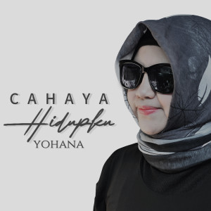 Listen to Cahaya Hidupku song with lyrics from Yohana