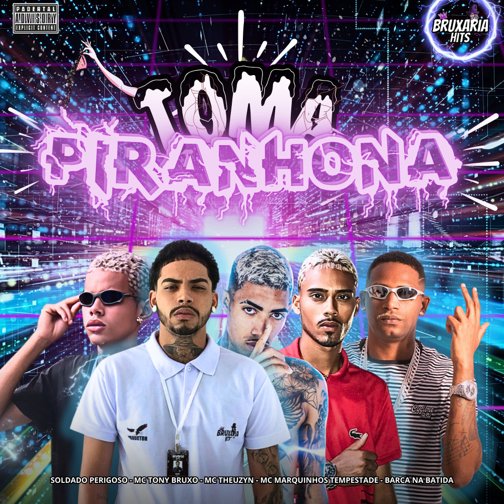 Toma Piranhona (Explicit)