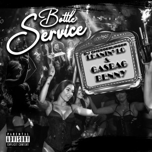 Bottle Service (Explicit) dari LeaninLo