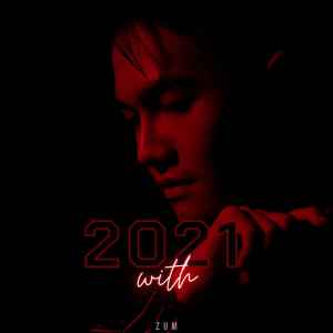 อัลบัม 2021 With ศิลปิน Zum