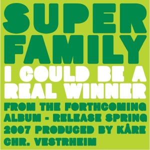 收聽Superfamily的I Could Be a Real Winner歌詞歌曲