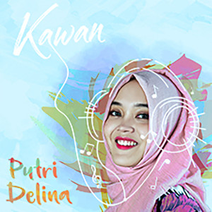 Putri Delina的專輯Kawan