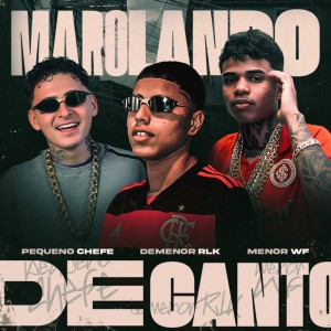 Listen to MAROLANDO DE CANTO (Explicit) song with lyrics from Mc Demenor RLK